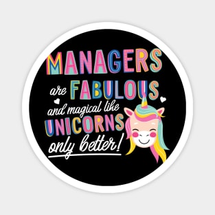 Managers are like Unicorns Gift Idea Magnet